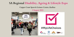 Banner image for SA's Regional Disability, Ageing and Lifestyle Expo 2023