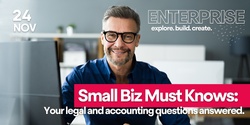 Banner image for Small Biz Must Knows: Your legal and accounting questions answered.