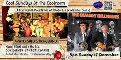 Banner image for WATERSHED STRINGBAND + THE QUARRY HILLBILLIES