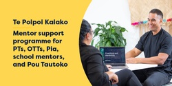Banner image for Te Poipoi Kaiako | Mentor support programme   Regional Workshops | Ngā Awheawhe ā-Rohe - Porirua