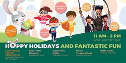 Banner image for Greenvale Shopping Centre Hoppy Holidays and Fantastic Fun 