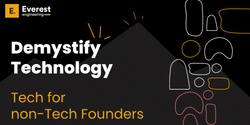Banner image for Demystify Technology: Tech for non-Tech Founders
