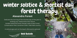 Banner image for Winter Solstice Forest Therapy at Alex Forest 22 Jun 24
