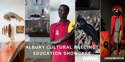 Banner image for Albury Cultural Precinct Education Showcase