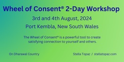 Banner image for Wheel of Consent® 2-day Workshop: Port Kembla, Dharawal