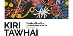 Banner image for Opening night of Dabakan Koorliny (Walk Slowly) by artist Kiri Tawhai