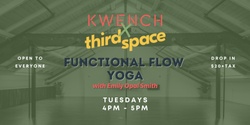 Banner image for KWENCH x Third Space Movement: Yoga with Emily Opal Smith