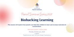 Banner image for Parent Seminar Series 2024: Biohacking Learning