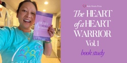 Banner image for "The Heart of a Heart Warrior Volume One: Survival" Book Study