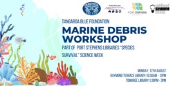 Banner image for Marine Debris Workshop with Tangaroa Blue Foundation (Port Stephens Libraries Science Week - Raymond Terrace)