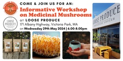 Banner image for Medicinal Mushrooms Workshop in Vic Park