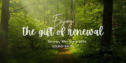 Banner image for EnJOY the gift of renewal SOUND BATH