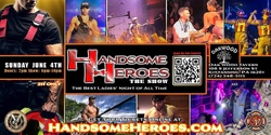 Banner image for Kittaning, PA - Handsome Heroes The Show: The Best Ladies Night' Out of All Time!