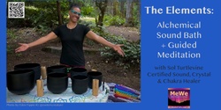 Banner image for The Elements: Alchemical Sound Bath + Guided Meditation at the MeWe Fair in Auburn