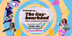 Banner image for Welcome to the Gaybourhood!