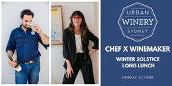 Banner image for Chef X Winemaker Winter Solstice Long Lunch