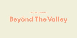 Banner image for Beyond The Valley 2023