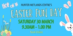 Banner image for Easter at the Hunter Wetlands Centre