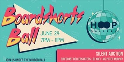 Banner image for Boardshort Ball