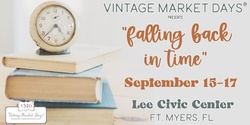 Banner image for Vintage Market Days® of S Gulf Coast Florida presents "Falling Back in Time"