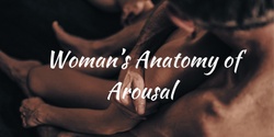 Banner image for Women's Anatomy of Arousal- Men Masterclass