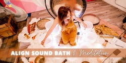 Banner image for IN PERSON | Align Sound Bath Meditation