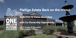 Banner image for Pialligo Estate Reflection & Vision Workshop with Co-ownership Opportunity