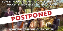 Banner image for CANCELLED - Palais Performances: MICKEY & MICHELLE + LITTLE CLOUDS in Concert at the Palais Royale Ballroom, Katoomba, Blue Mountains
