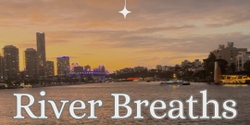 Banner image for River breaths - December - A letting go