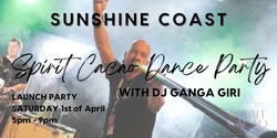 Banner image for SPIRIT CACAO DANCE PARTY | Sunshine Coast | 1st April