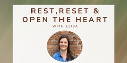 Banner image for Rest, Reset and Open the Heart 