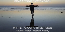 Banner image for WINTER QIGONG IMMERSION - RESTORE VITALITY