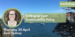 Banner image for PFSEA April Workshop: how to set up your sustainability policy