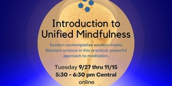 Banner image for Introduction to Unified Mindfulness - 8-week course