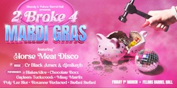 Banner image for 🪩💸 '2 BROKE 4 MARDI GRAS' feat. Horse Meat Disco - Shandy Queer Dance Party 🏳️‍🌈💃