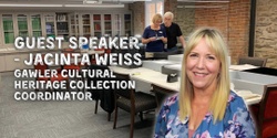 Banner image for  Monday Showcase - guest speaker - Jacinta Weiss (Gawler Heritage Collection)