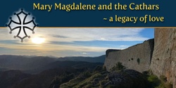 Banner image for Mary Magdalene and the Cathars - a legacy of love