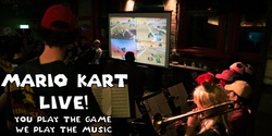 Banner image for MARIO KART - Live at The Servo