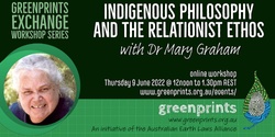 Banner image for Indigenous Philosophy and the Relationist Ethos with Dr Mary Graham