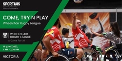 Banner image for Come, Try & Play Wheelchair Rugby League - Victoria