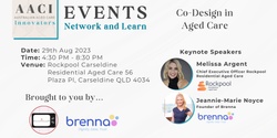 Banner image for Australian Aged Care Innovators, Network and Learn Event - Co-design In Aged Care |Brisbane Event 