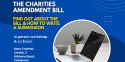 Banner image for FREE LUNCHTIME WORKSHOP: The Charities Amendment Bill: Find out about the Bill and how to write a submission