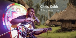 Banner image for Chris Cobb - A long way from home