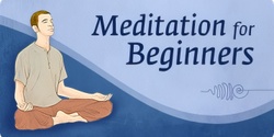 Banner image for Meditation for Beginners