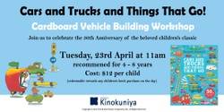 Banner image for Cars and Trucks and Things That Go! (4 - 8 years session)