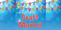 Banner image for Friends of PEGS Craft Market - Wristbands and Craft Market Cash