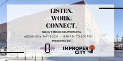 Banner image for Silent Disco Co-Working: Improper City