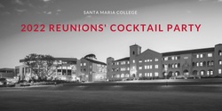 Banner image for 2022 Santa Maria College Reunion Cocktail Party