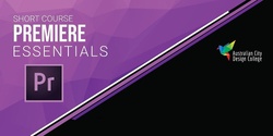 Banner image for Adobe Premier Essentials Short Course 