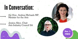 Banner image for In Conversation: the Hon. Andrea Michaels MP, Minister for the Arts